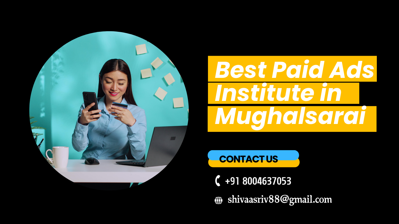 Best Paid Ads Institute in Mughalsarai