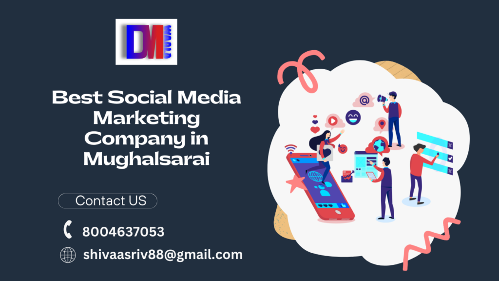 Best Social Media Marketing Company in Mughalsarai