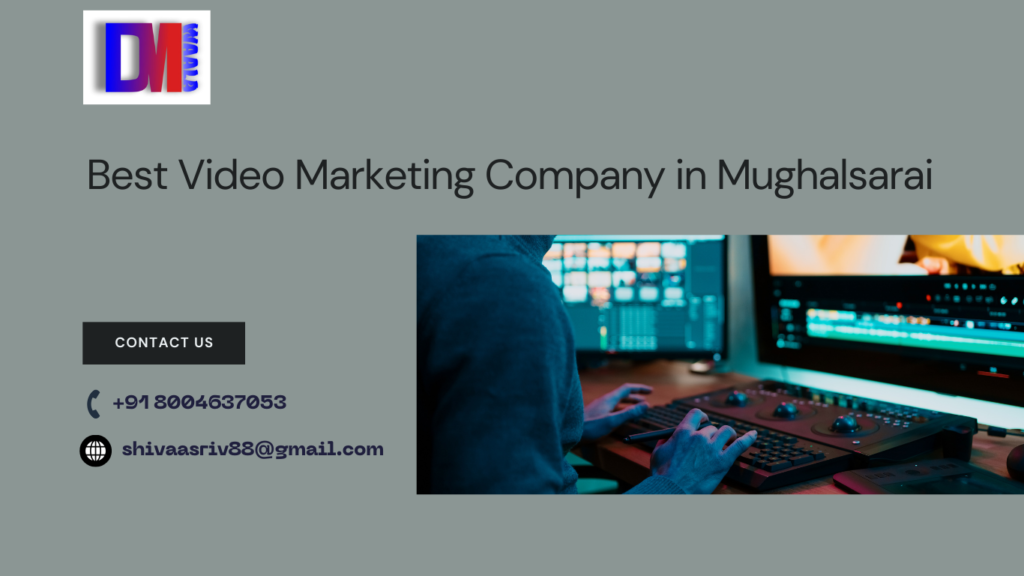 Best Video Marketing Company in Mughalsarai