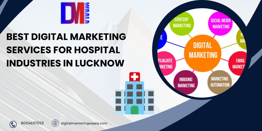 Best Digital Marketing Services for Hospital Industries